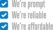 We're prompt, reliable and affordable